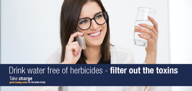 Drink Water Free From Herbicides & Filter Out The Toxins