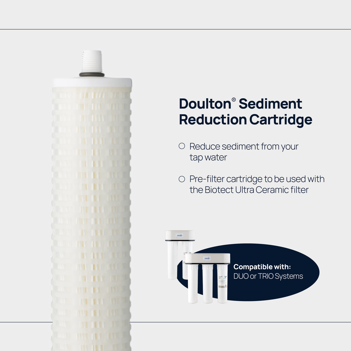 Doulton® Sediment Reduction Cartridge (9E04) for DUO & TRIO systems